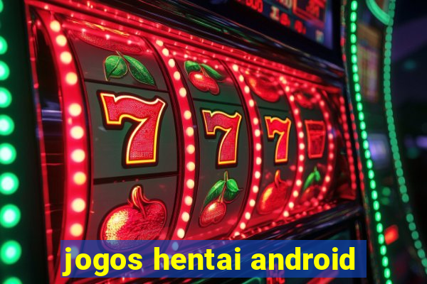 jogos hentai android